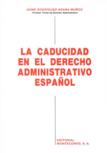 La_Caducidad_En_El_Derecho_Administrativo_Español