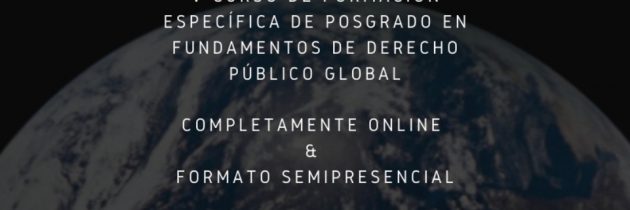 (Español) El V curso de Derecho Publico Global de enero de 2021 tendrá edición online y semipresencial.