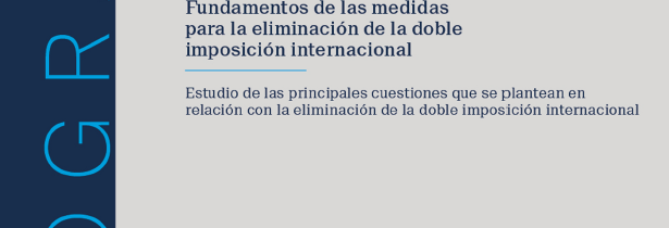 (ESP) “Fundamentos de las medidas para la eliminación de la doble imposición internacional”, de los profesores Dr. Calderón Carrero y Dr. Quintas Seara.